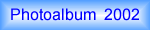 Photos 2002