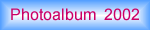 Photos 2002